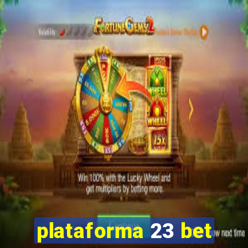 plataforma 23 bet