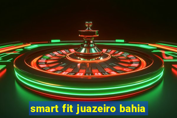 smart fit juazeiro bahia