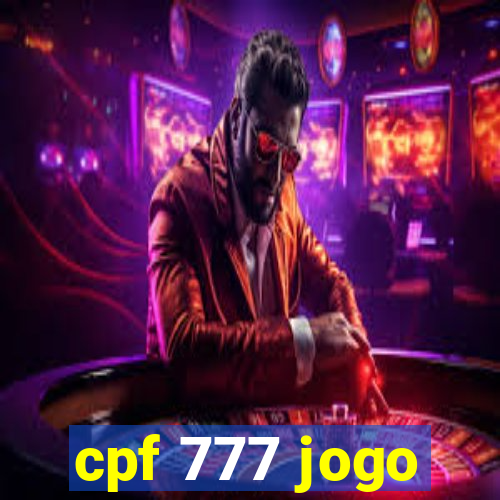 cpf 777 jogo