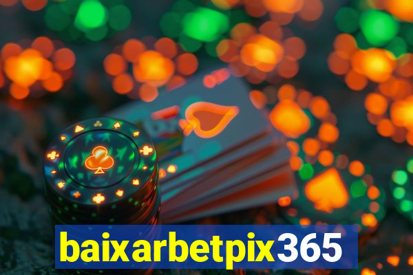 baixarbetpix365