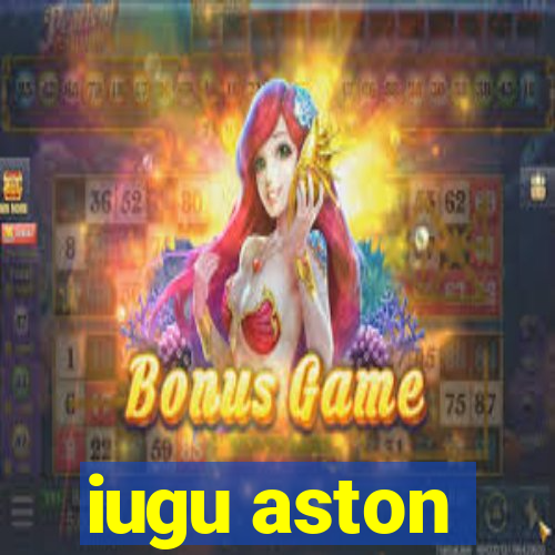 iugu aston