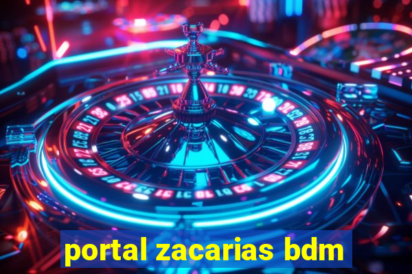 portal zacarias bdm