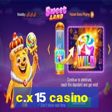 c.x15 casino