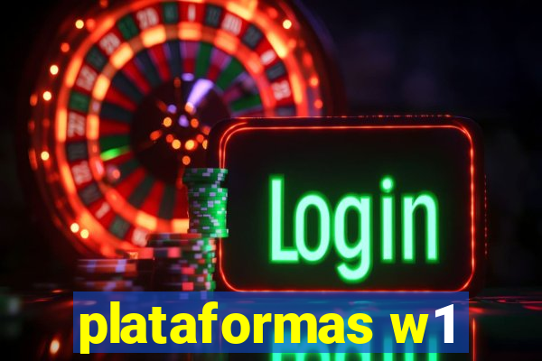 plataformas w1