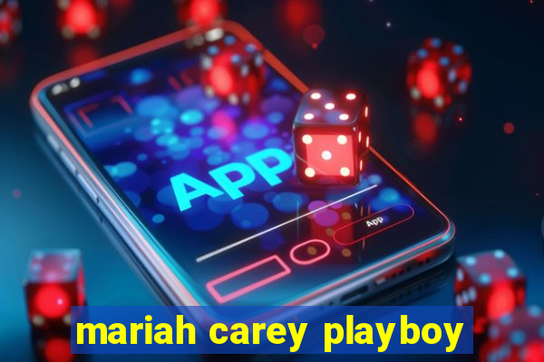 mariah carey playboy