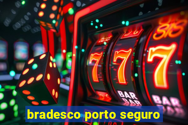 bradesco porto seguro