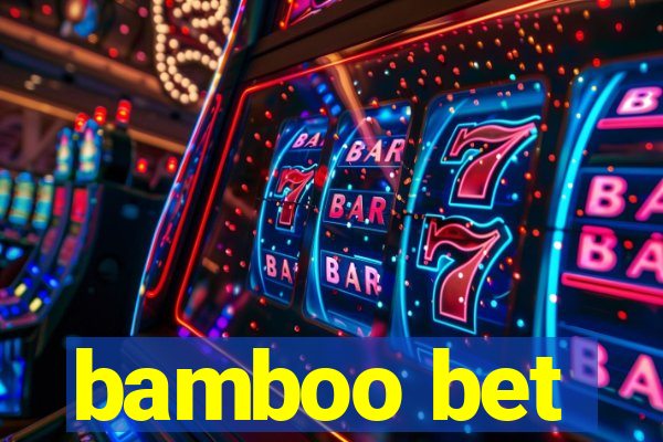 bamboo bet