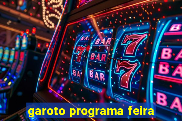 garoto programa feira