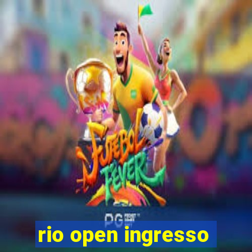 rio open ingresso