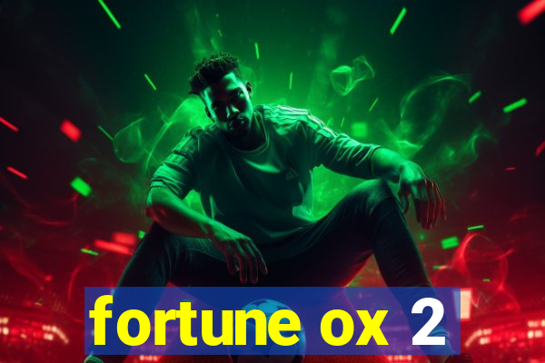 fortune ox 2