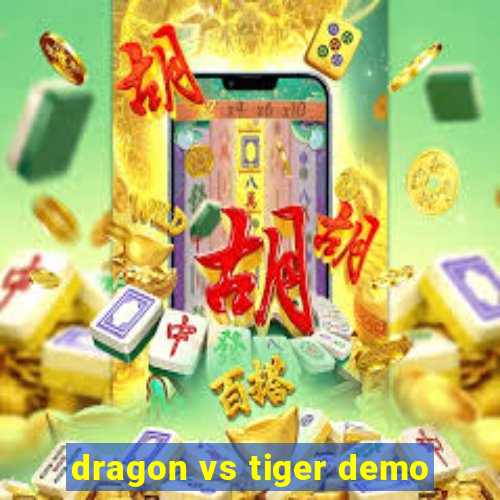 dragon vs tiger demo