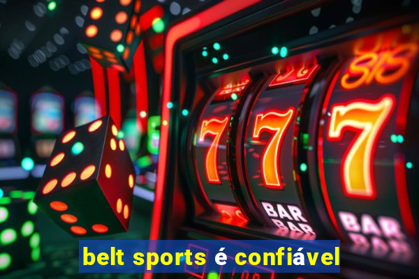 belt sports é confiável