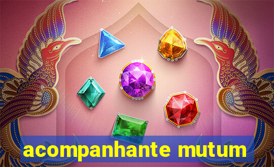 acompanhante mutum