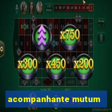 acompanhante mutum