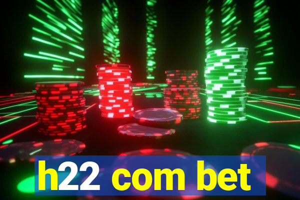 h22 com bet