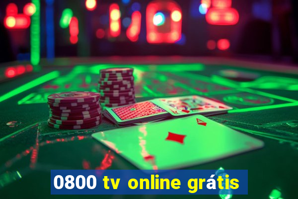 0800 tv online grátis