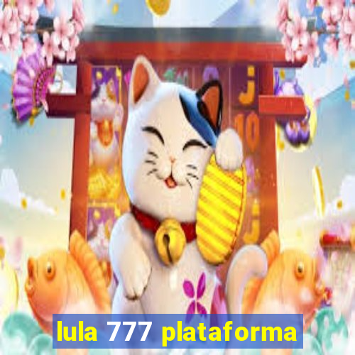 lula 777 plataforma