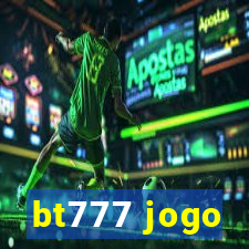 bt777 jogo