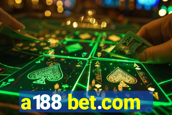 a188 bet.com