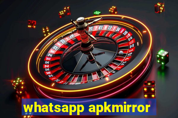 whatsapp apkmirror