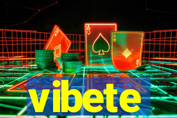 vibete