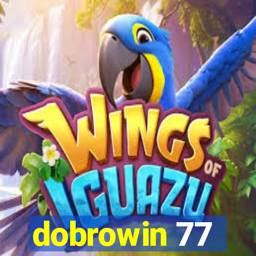 dobrowin 77