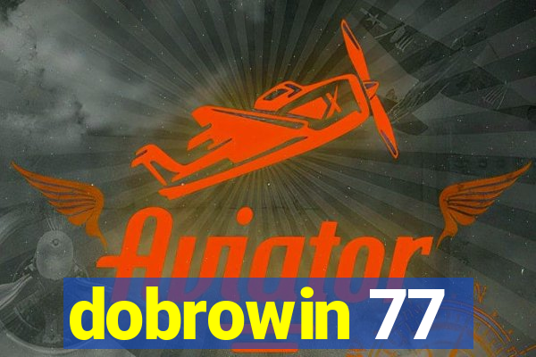 dobrowin 77