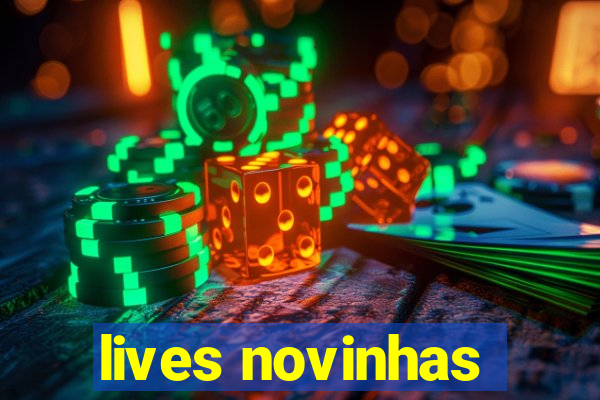 lives novinhas