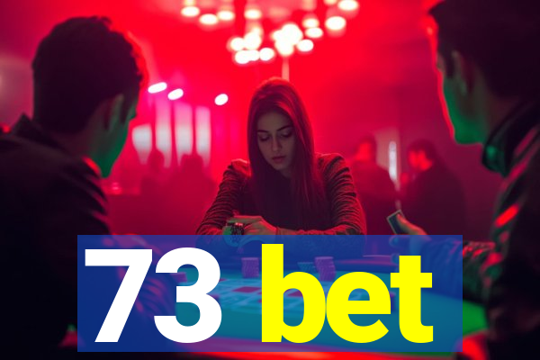 73 bet