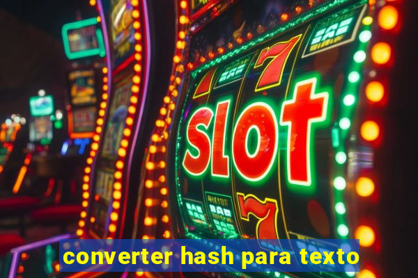 converter hash para texto