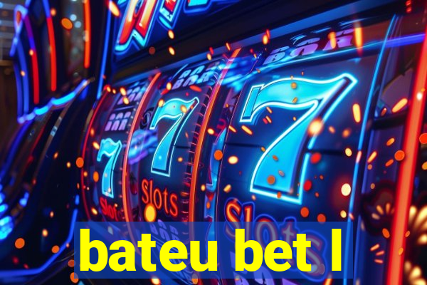 bateu bet l