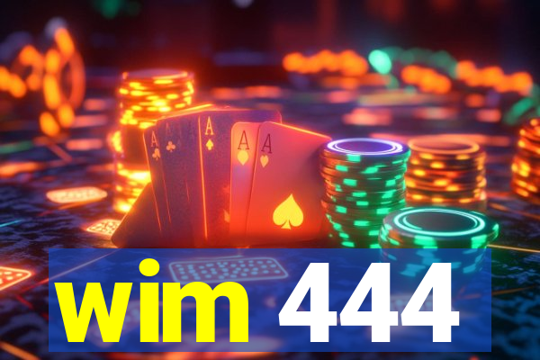 wim 444