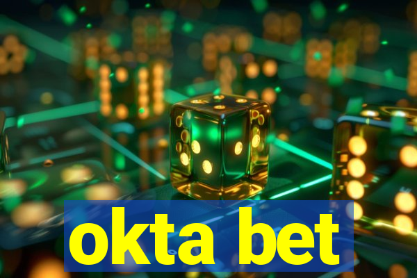 okta bet