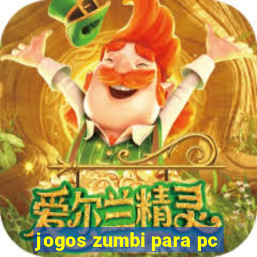 jogos zumbi para pc