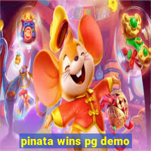 pinata wins pg demo