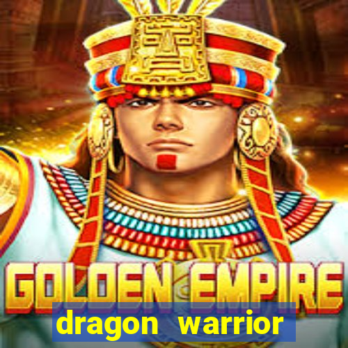 dragon warrior legend champion dinheiro infinito 2024