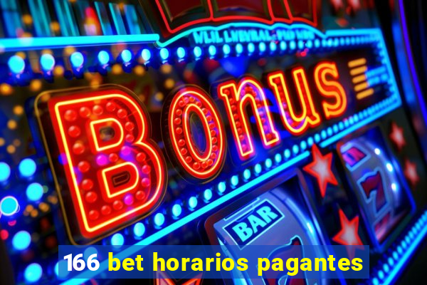 166 bet horarios pagantes