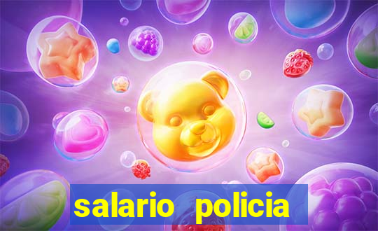 salario policia civil da bahia