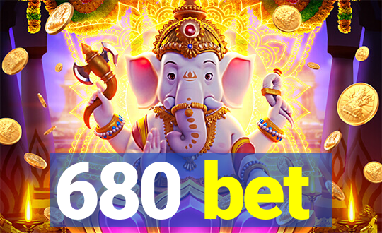 680 bet