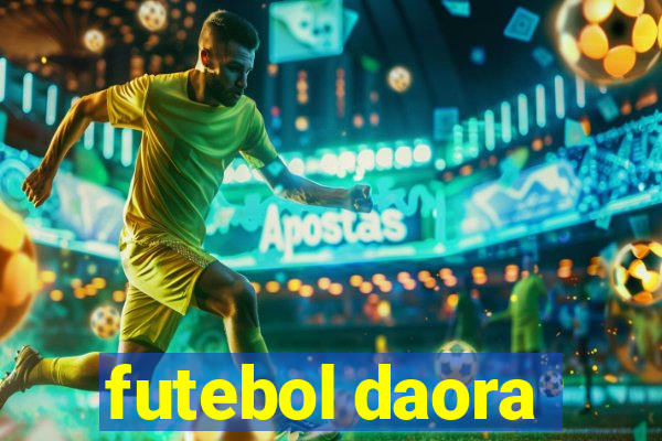 futebol daora