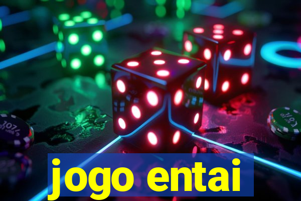 jogo entai