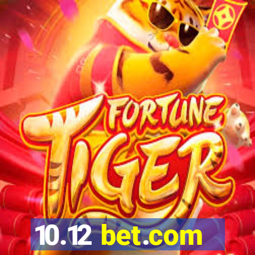 10.12 bet.com