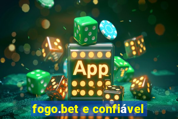 fogo.bet e confiável