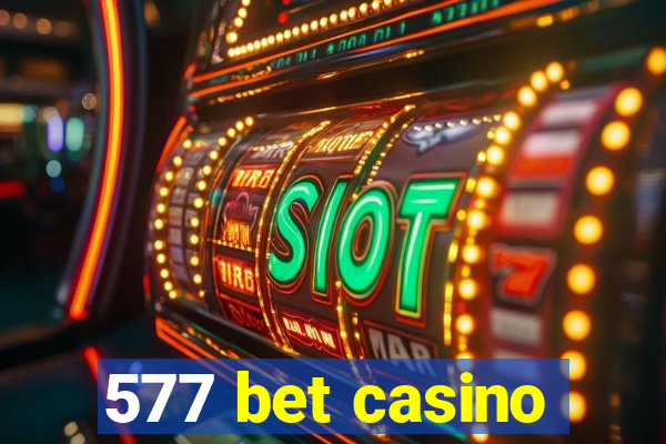 577 bet casino