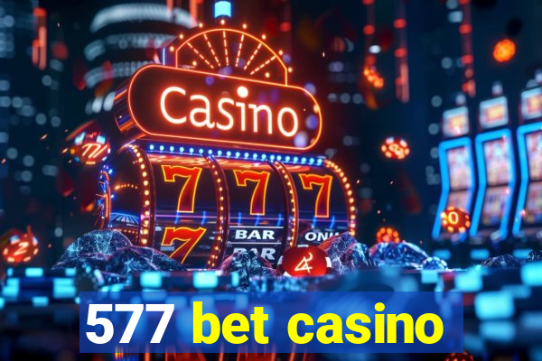 577 bet casino