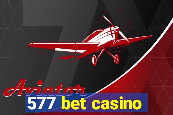 577 bet casino