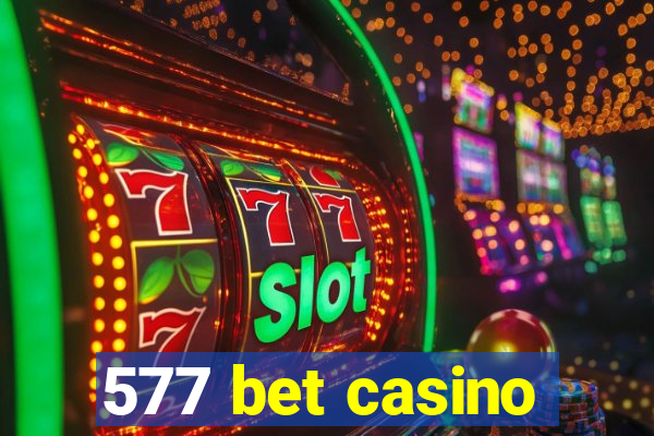 577 bet casino