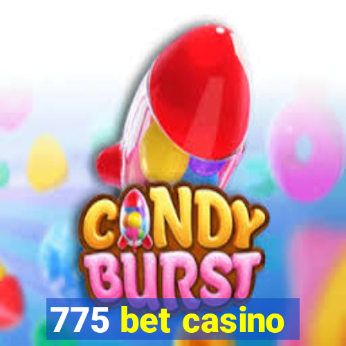 775 bet casino