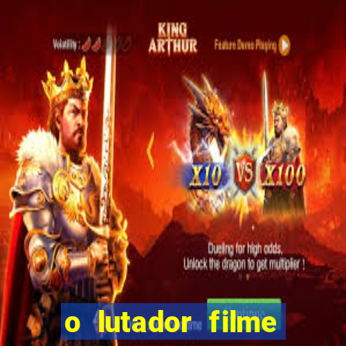 o lutador filme completo dublado mega filmes