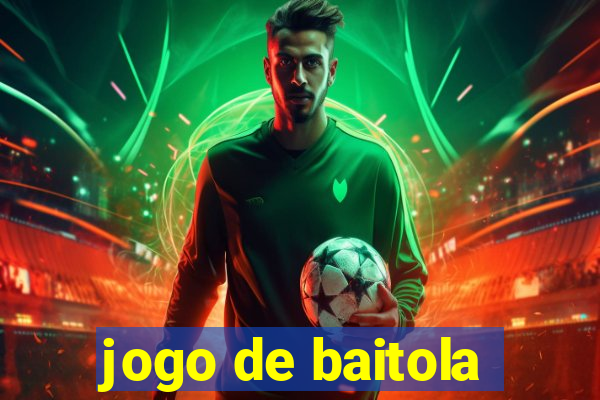 jogo de baitola